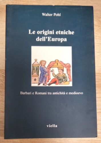 Le origini etniche dell'Europa. Barbari e Romani tra antichità e medioevo