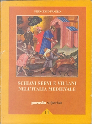 Schiavi, servi e villani nell'Italia medievale